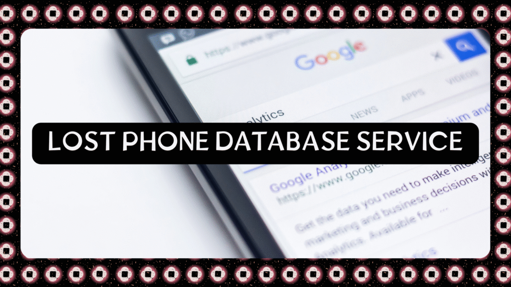 Lost Phone Database Service