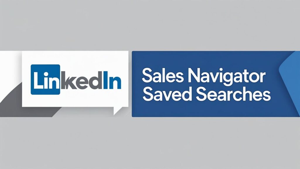 linkedin sales navigator saved searches