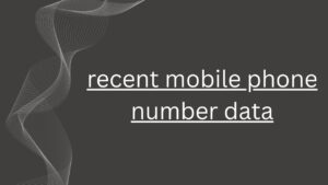 recent mobile phone number data